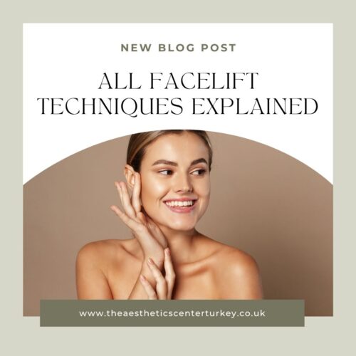 Facelift Techniques in Turkey