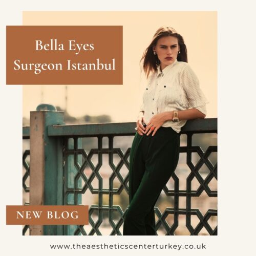 Bella Eyes Surgeon Istanbul